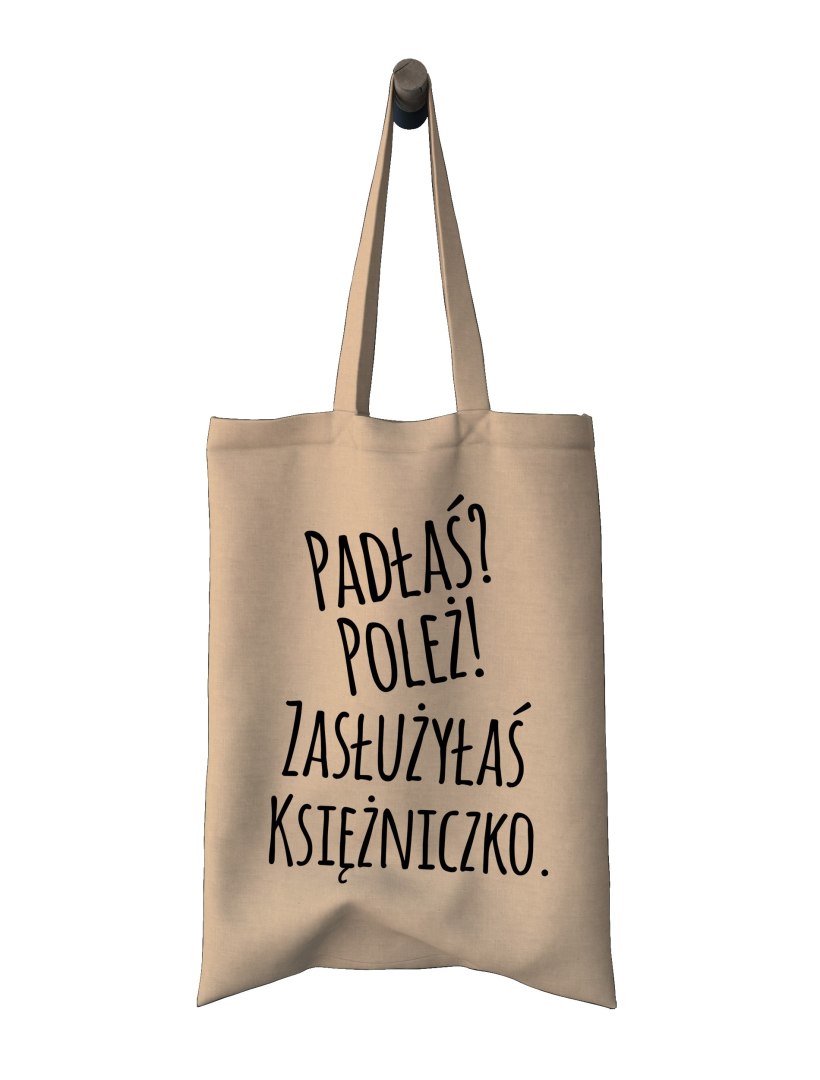 Torba Padłaś? Poleż! Zasłużyłaś księżniczko.